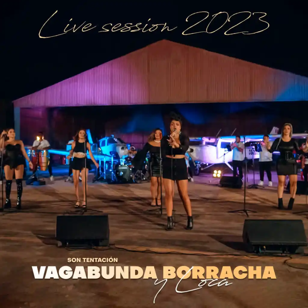 Vagabunda, borracha y loca (Live Session 2023)