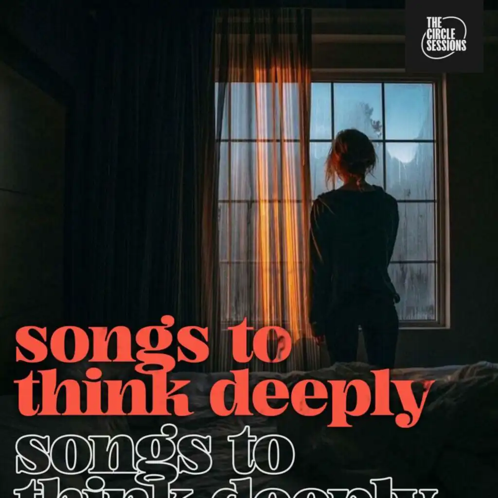 songs to think deeply by The Circle Sessions