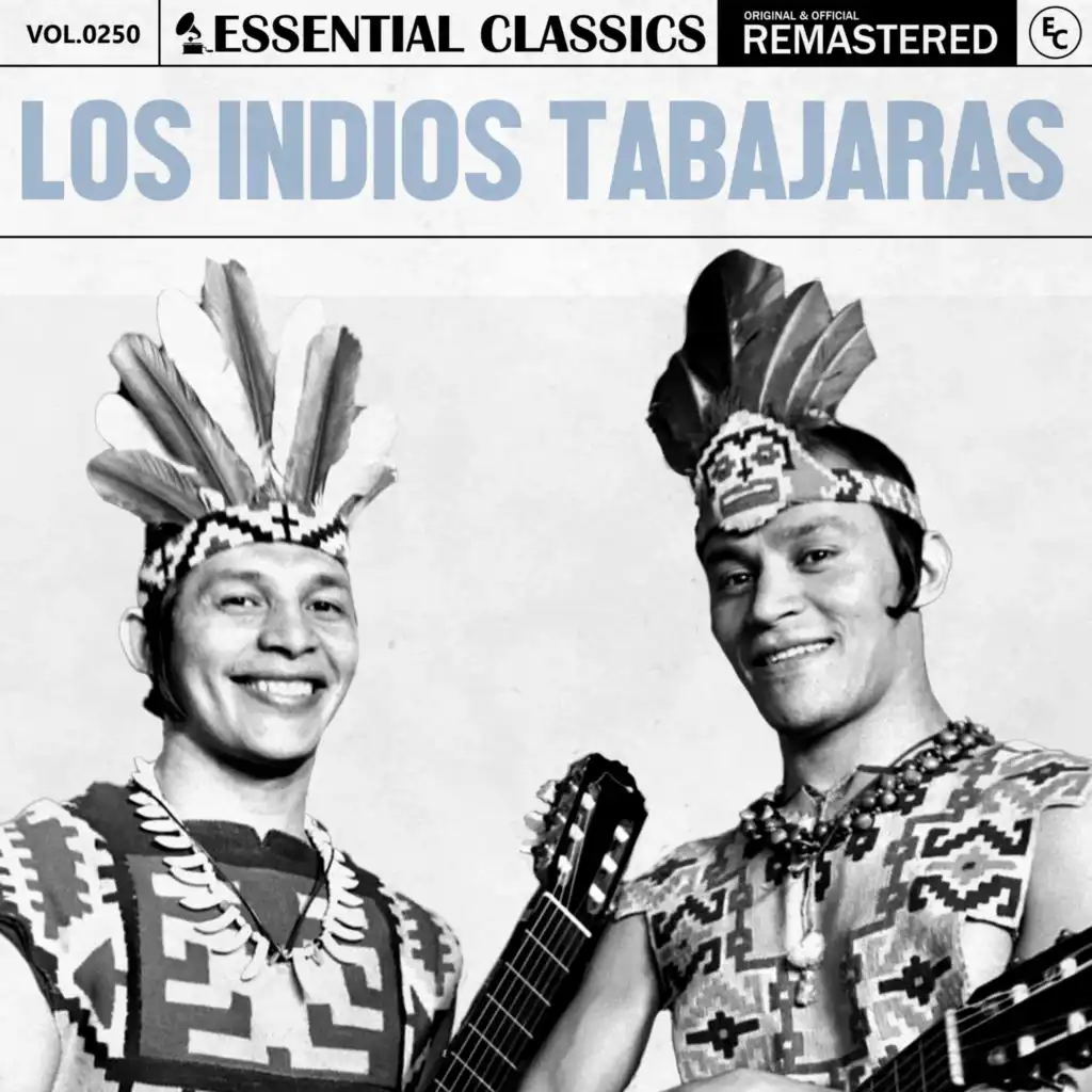 Essential Classics, Vol. 250: los Indios Tabajaras