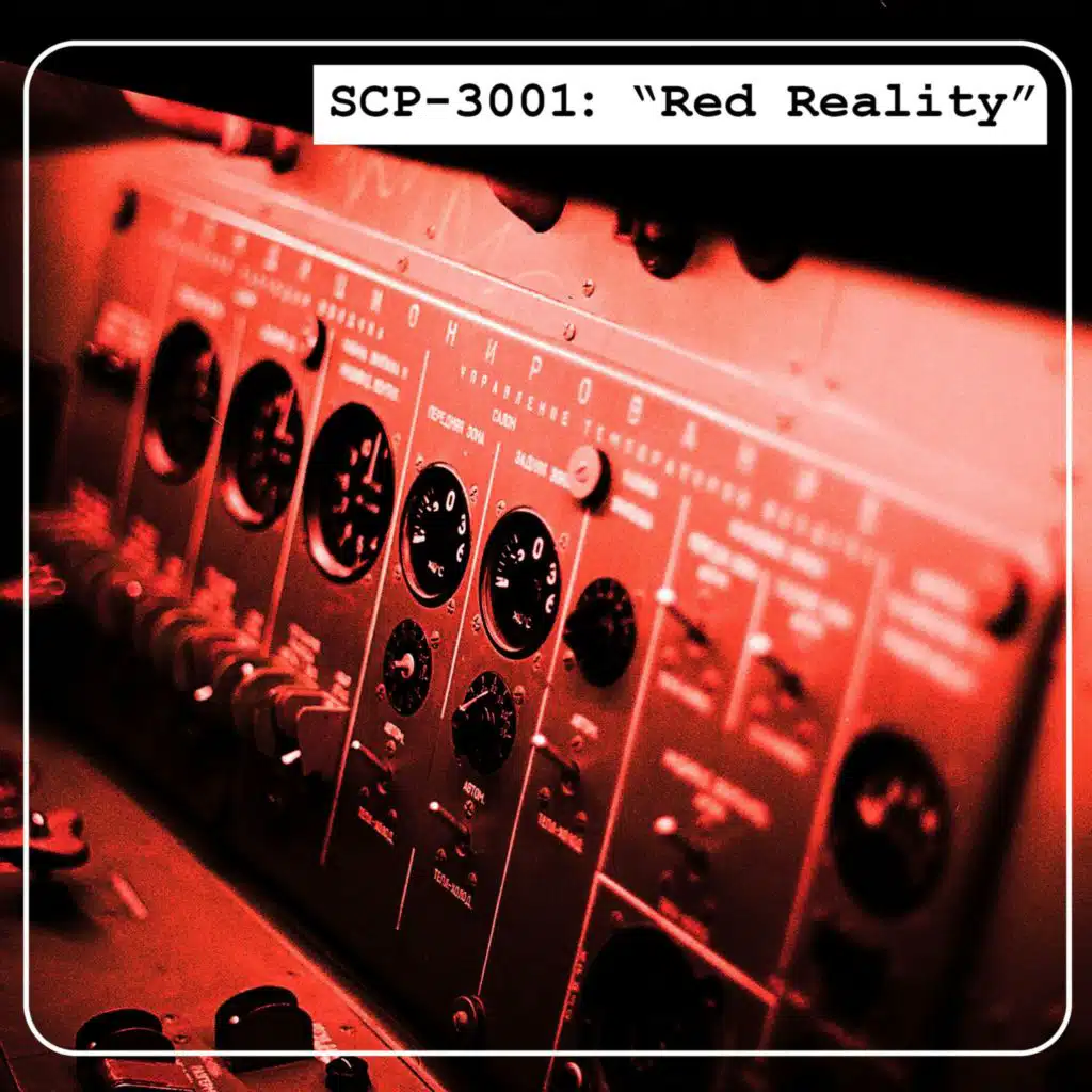 SCP-3001: "Red Reality"