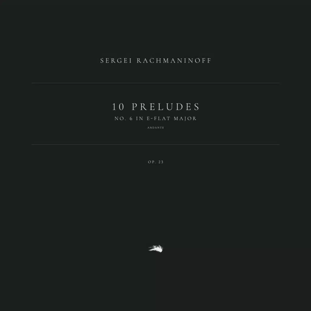10 Preludes, Op. 23: No. 6 in E-Flat Major. Andante