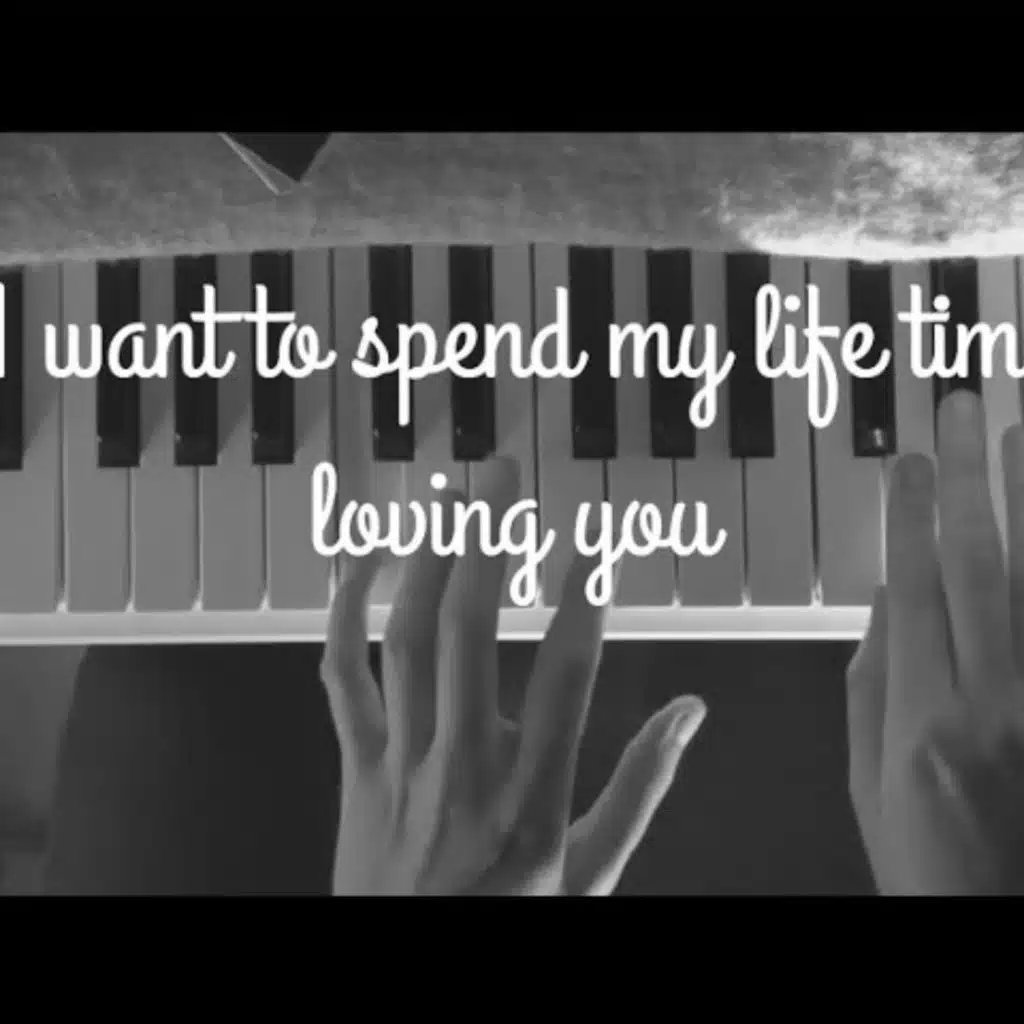 I want to spend my life time loving you (Piano Version)