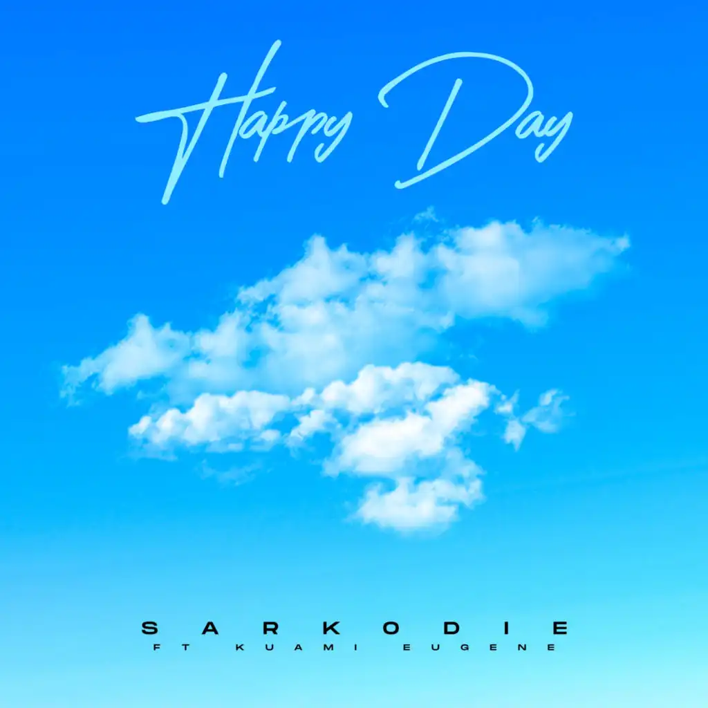 Happy Day (feat. Kuami Eugene)