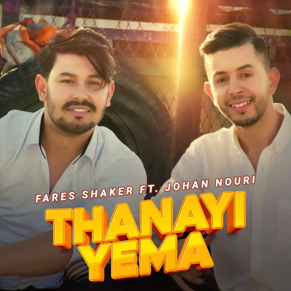 Thanayi Yema (feat. Johan Nouri)