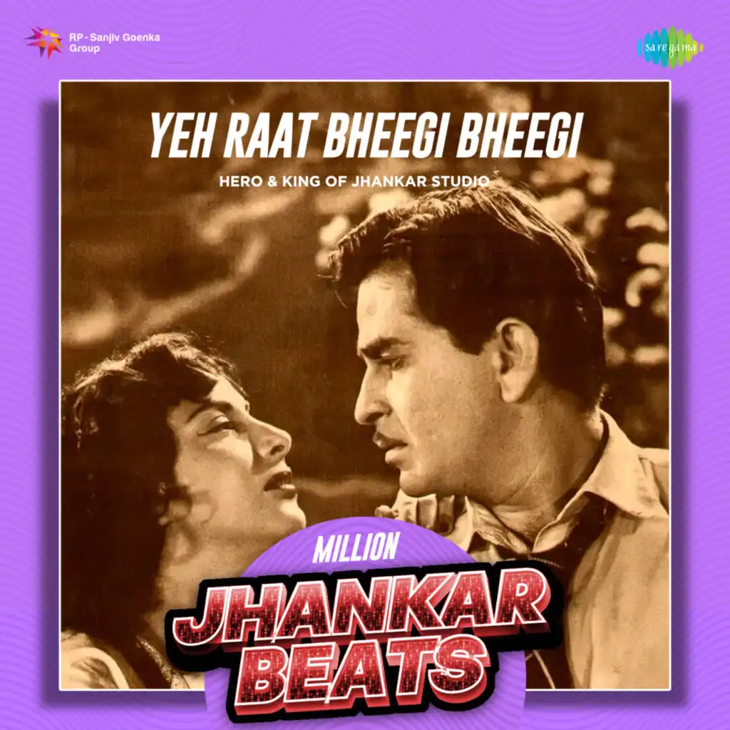 Yeh Raat Bheegi Bheegi (Million Jhankar Beats)