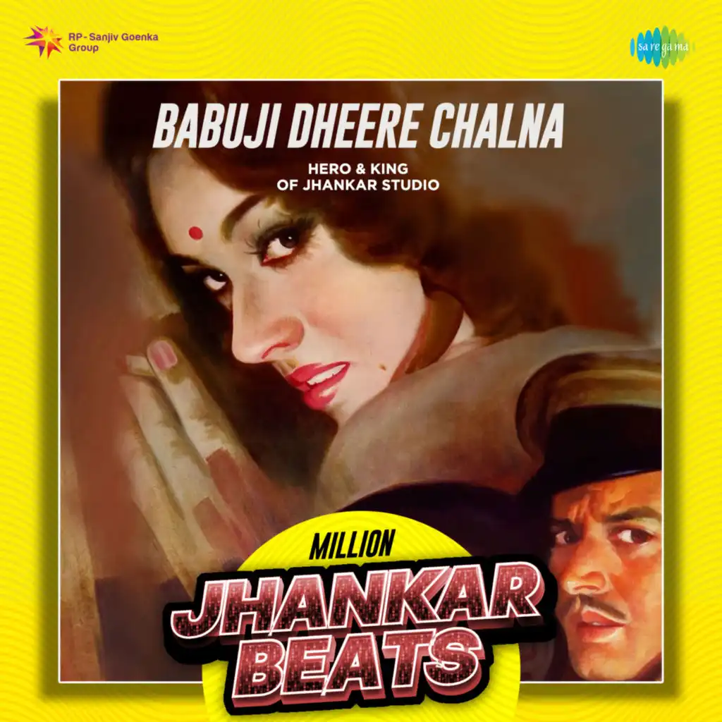 Babuji Dheere Chalna (Million Jhankar Beats) [feat. Hero & King Of Jhankar Studio]