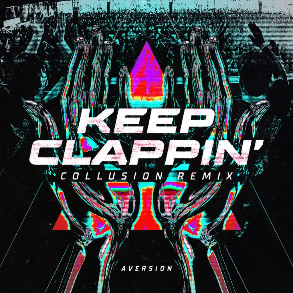 KEEP CLAPPIN' (Collusion Remix)