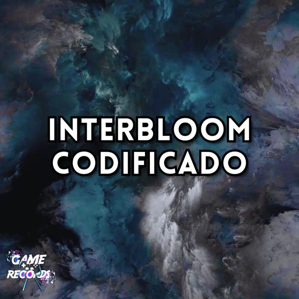 Interbloom Codificado (feat. Game Records)