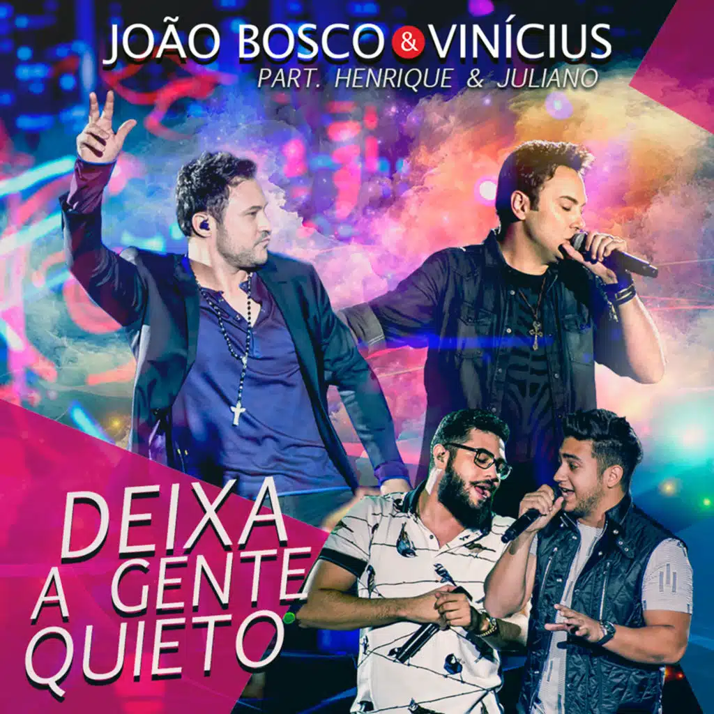 Deixa a Gente Quieto (feat. Henrique & Juliano) [Ao Vivo]