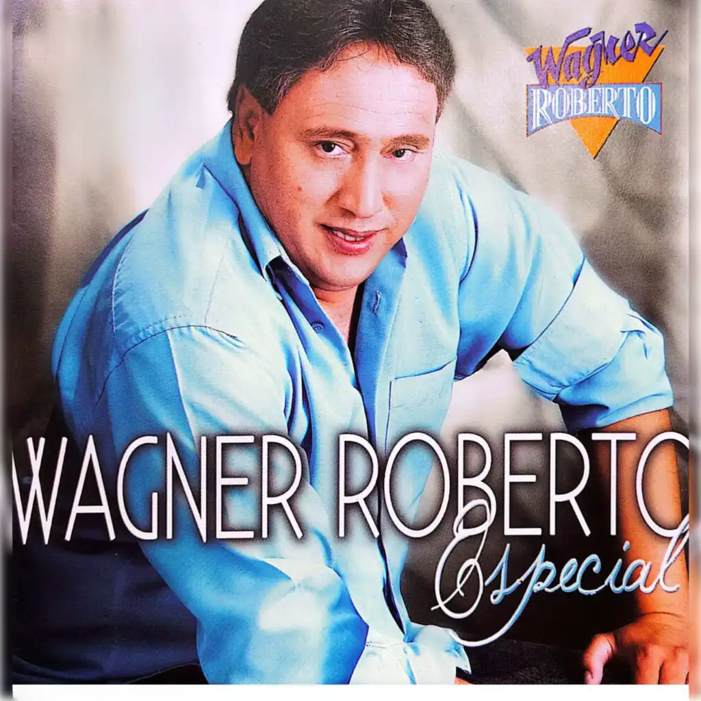 Wagner Roberto Especial