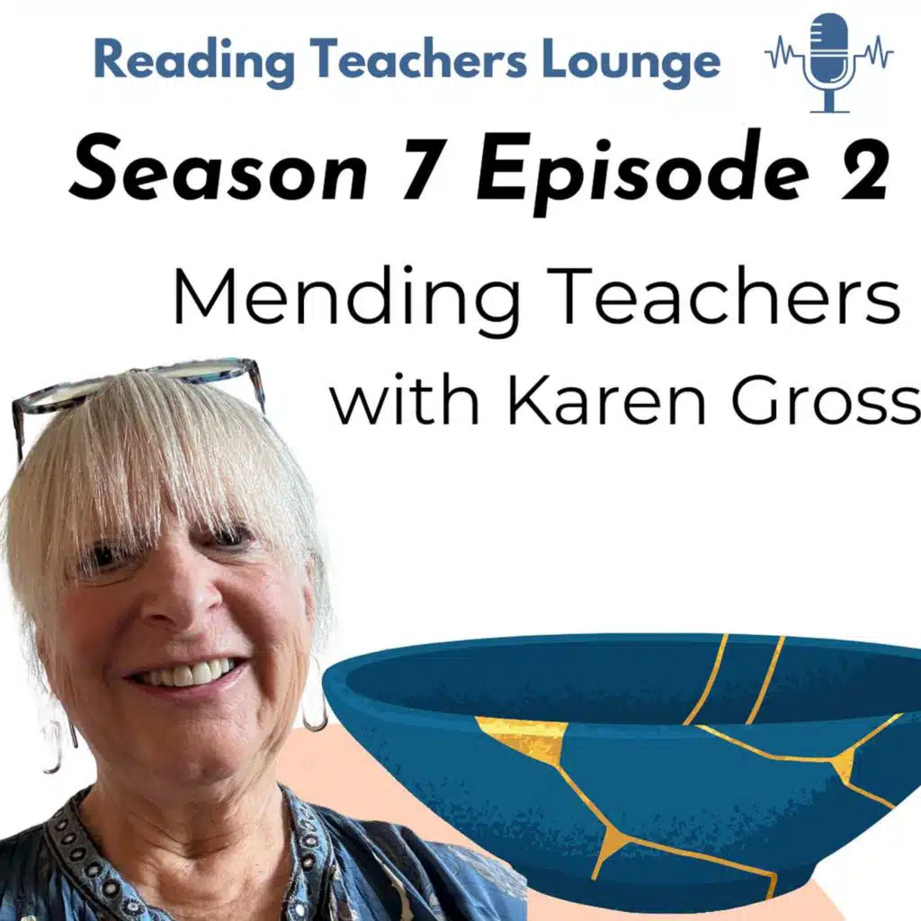 7.2 Mending Teachers with Karen Gross
