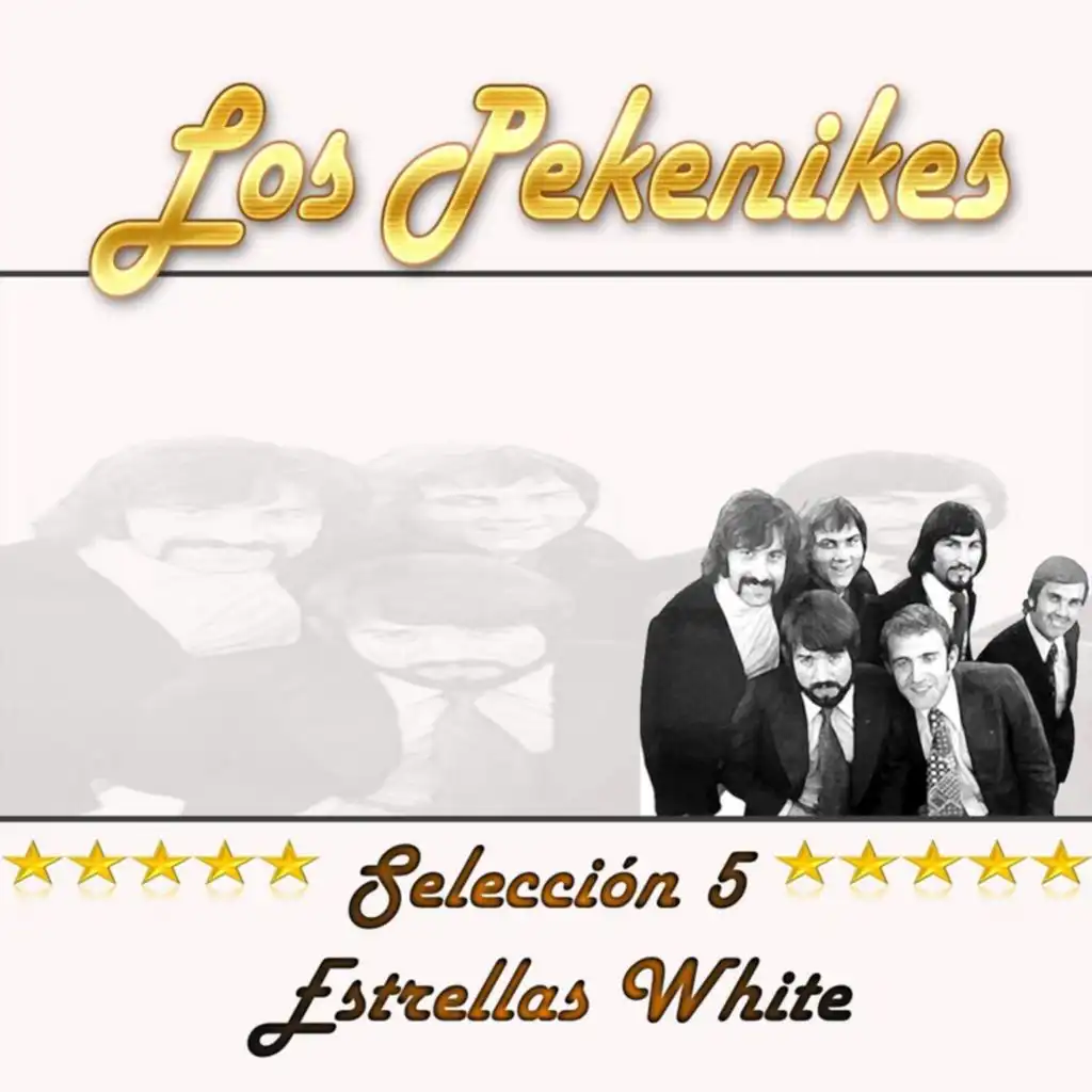 Los Pekenikes, Selección 5 Estrellas White