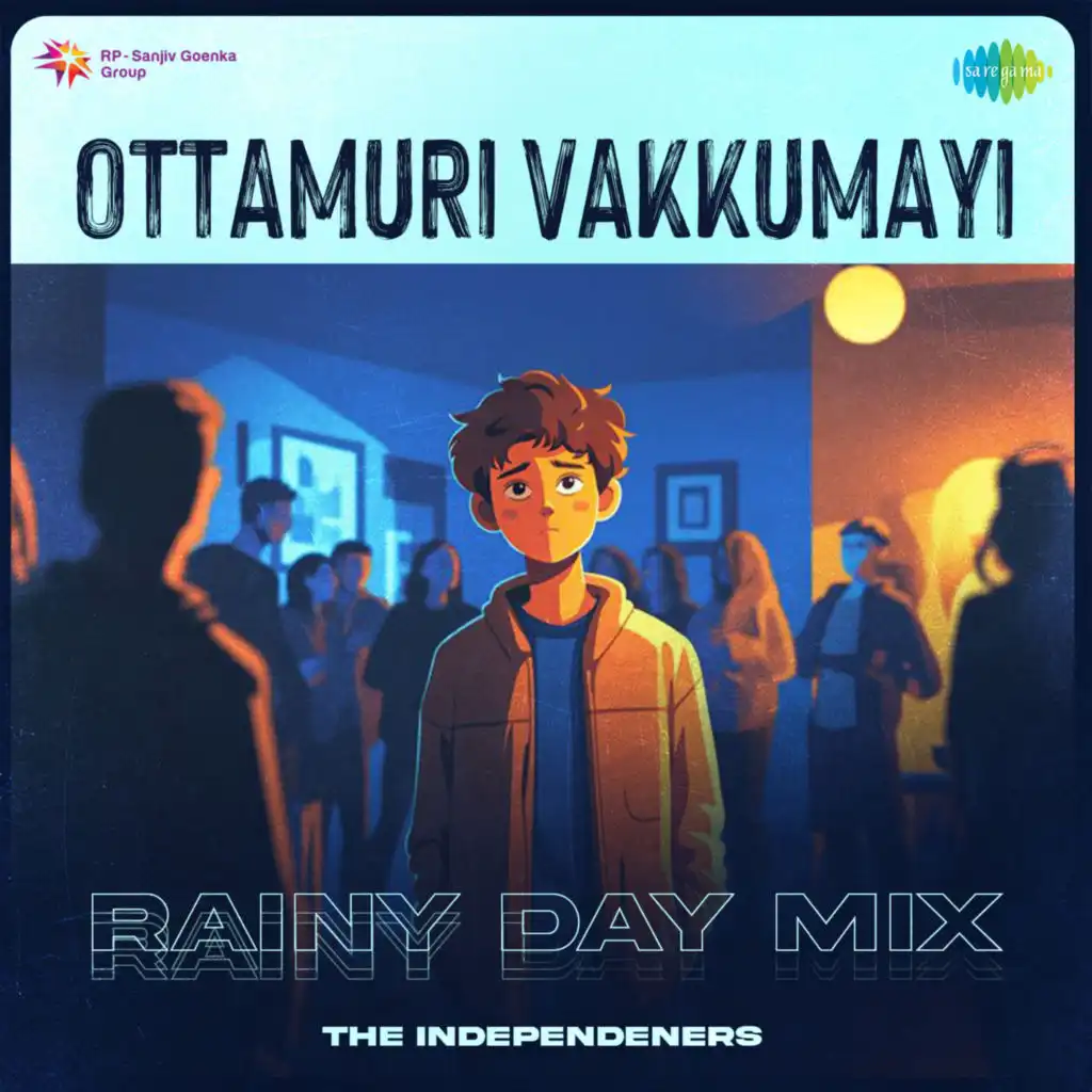 Ottamuri Vakkumayi (Rainy Day Mix) [feat. The Independeners]