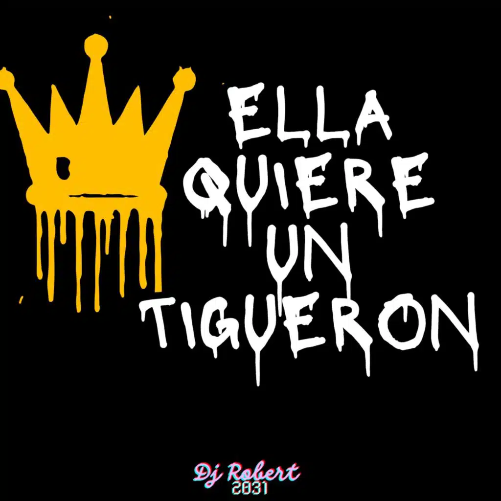 Ella Quiere Un Tigueron