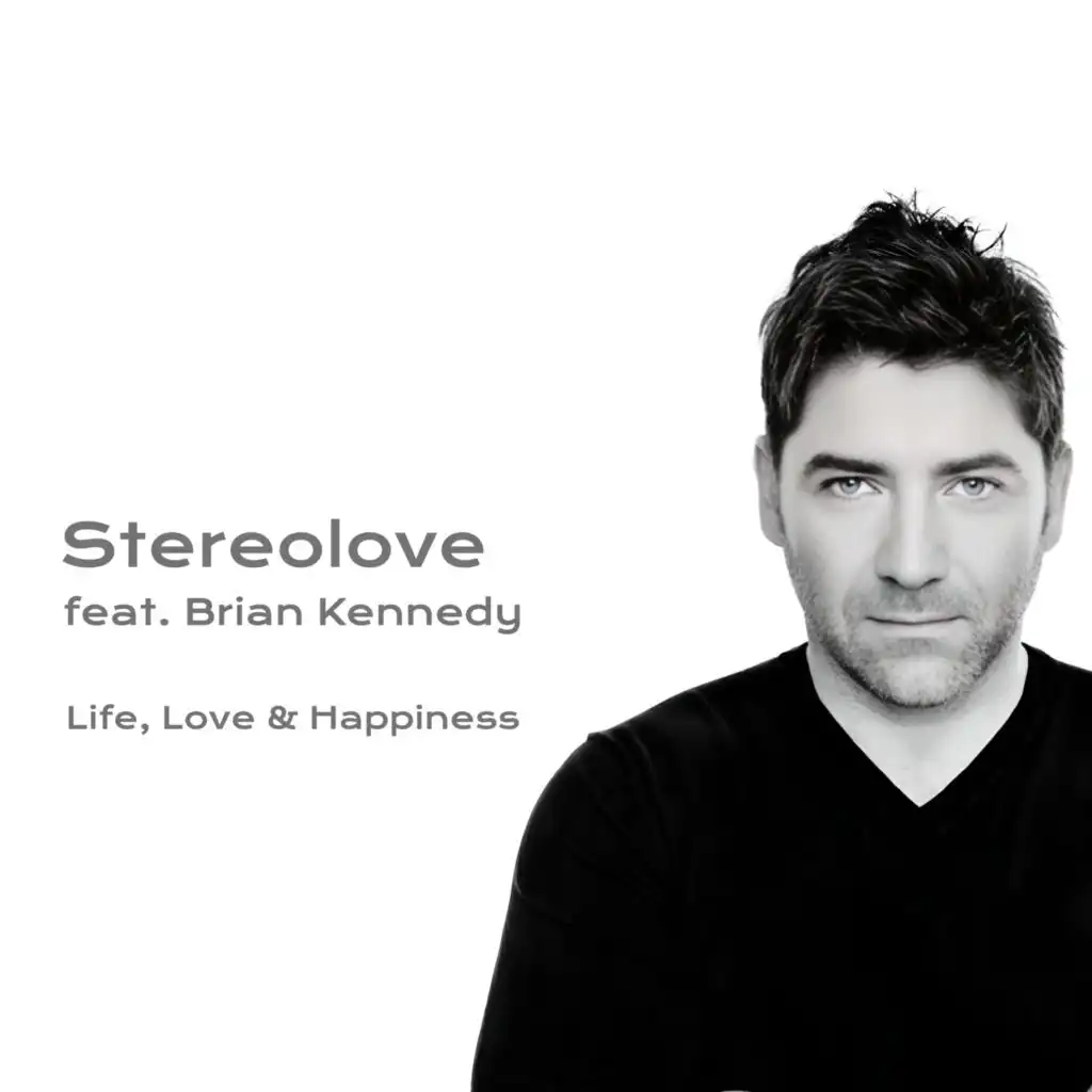 Life, Love & Happiness (feat. Brian Kennedy)