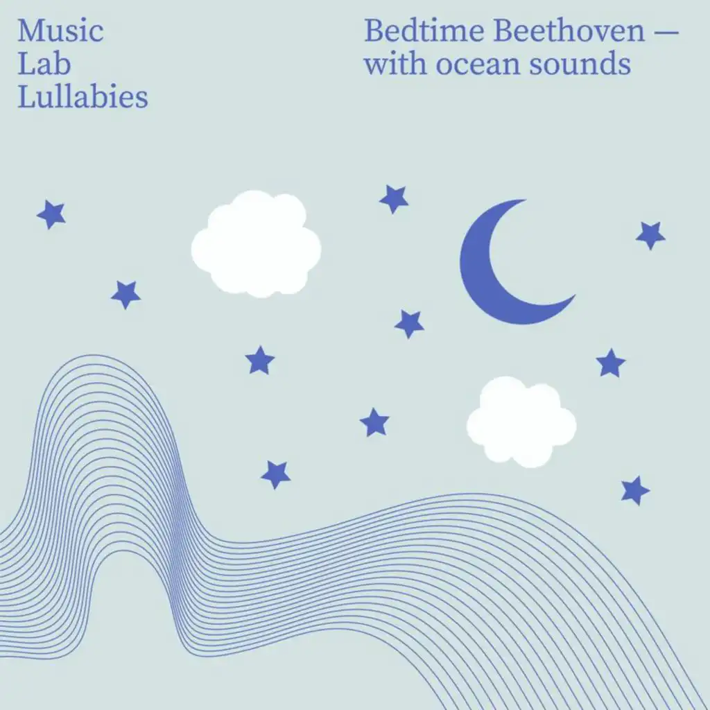 Bedtime Beethoven (with Ocean Sounds)