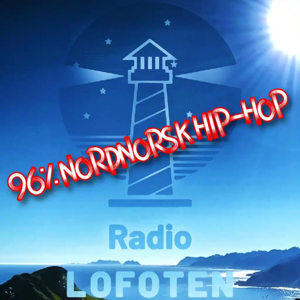 Radio Lofoten - 96% Nordnorsk Hip-Hop