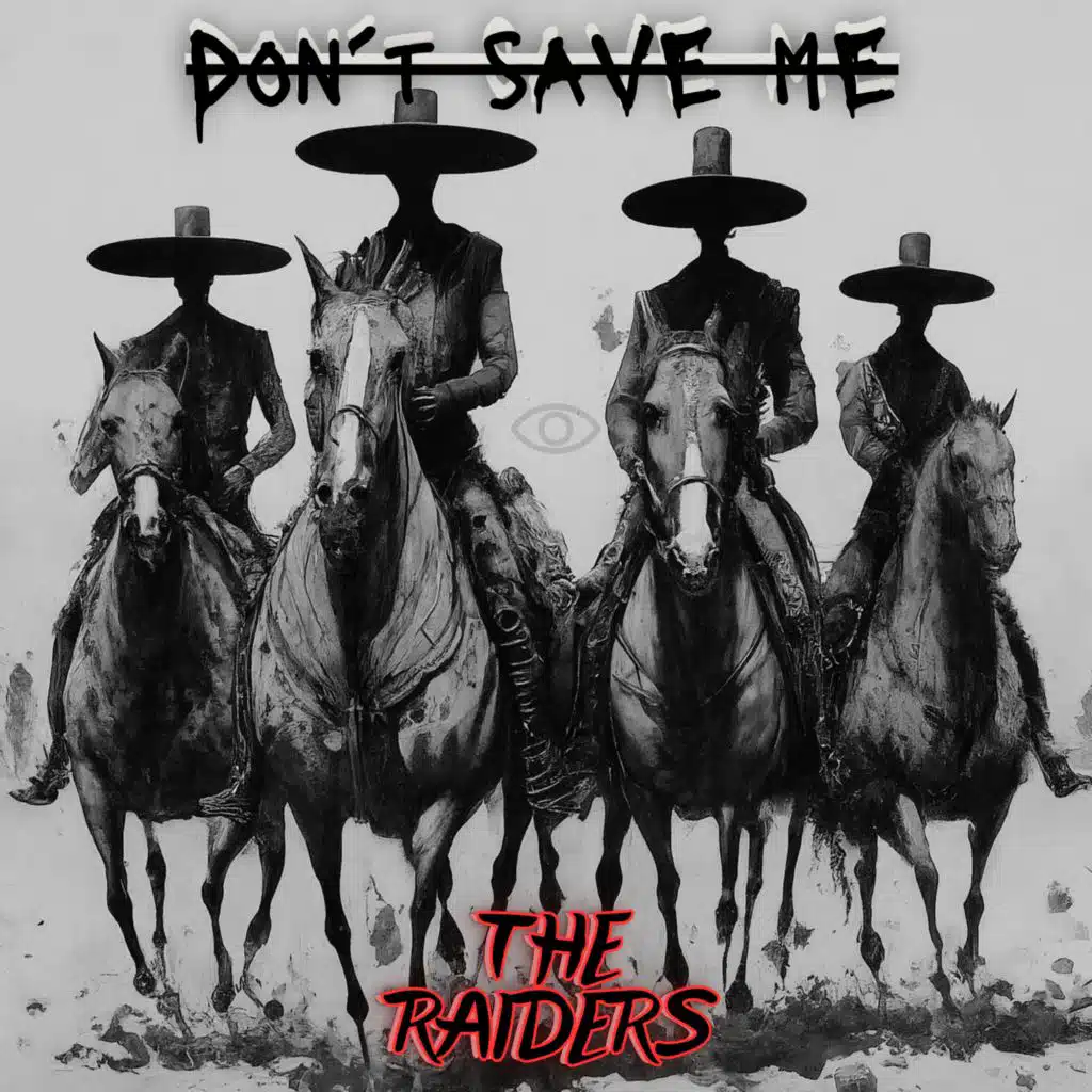 DON´T SAVE ME(THE RAIDERS) (Remixes)