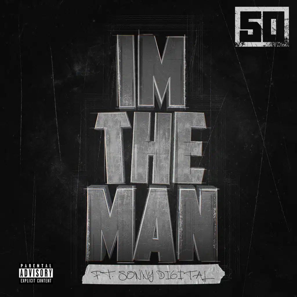 I'm The Man (feat. Sonny Digital)