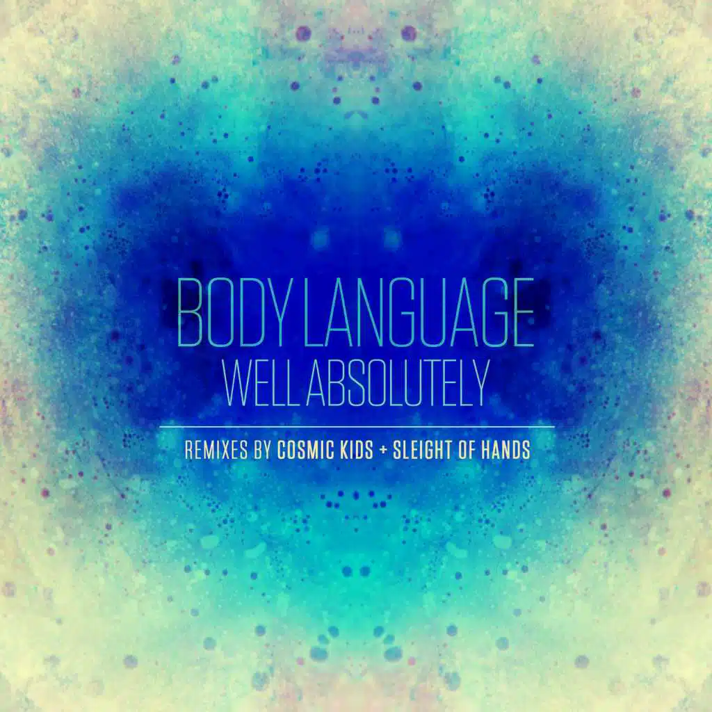Well Absolutely (Cosmic Kids Remix)
