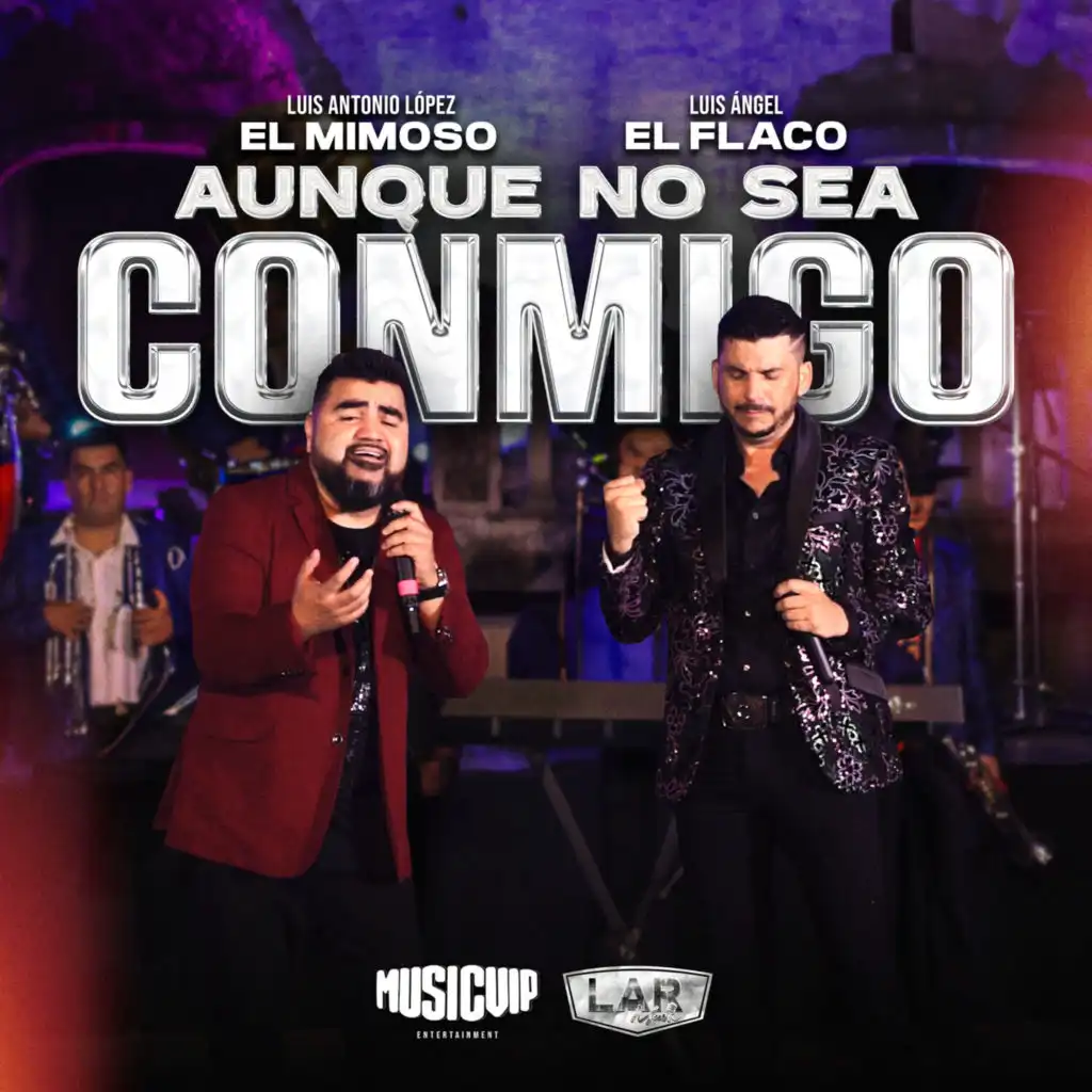 Aunque No Sea Conmigo (En Vivo) [feat. Luis Angel "El Flaco"]
