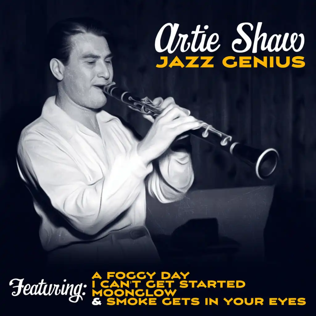 Artie Shaw - Jazz Genius