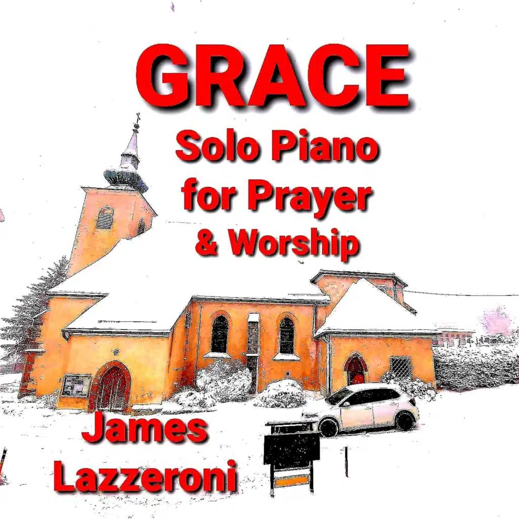 GRACE: Solo Piano for Prayer & Worship