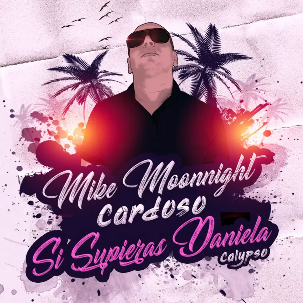 Si Supieras Daniela (feat. Cardoso) [Calypso]