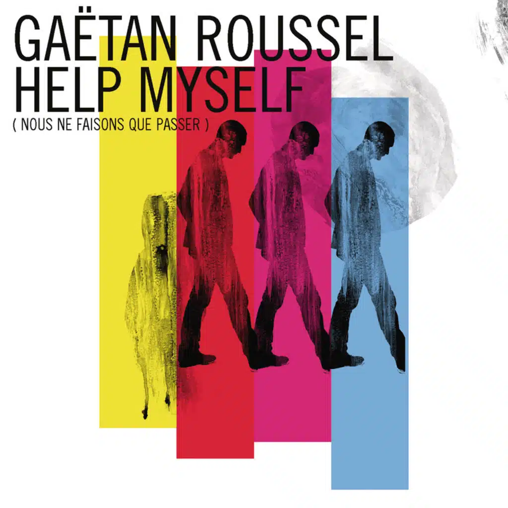 Help Myself (Nous Ne Faisons Que Passer)