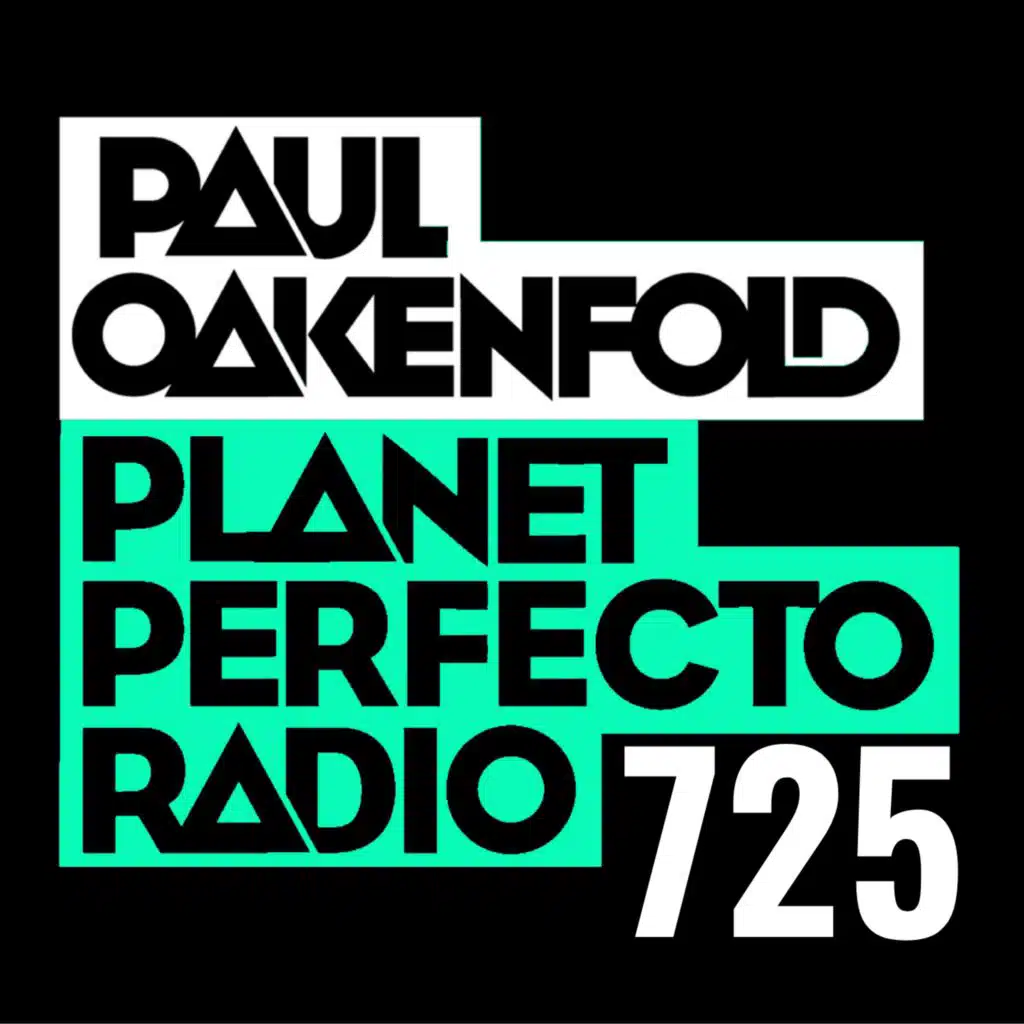 Planet Perfecto Podcast 725 ft. Paul Oakenfold