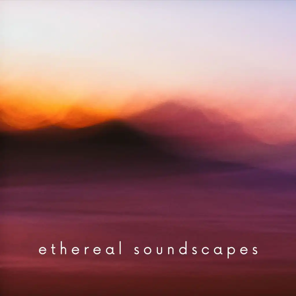 Ethereal Soundscapes