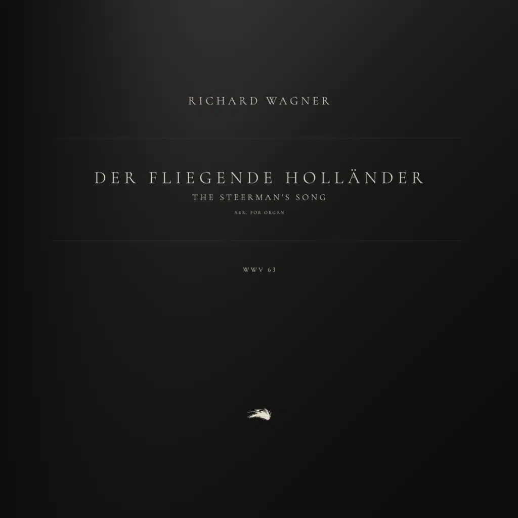 Der fliegende Holländer, WWV 63: The Steerman's Song (Arr. for Organ)