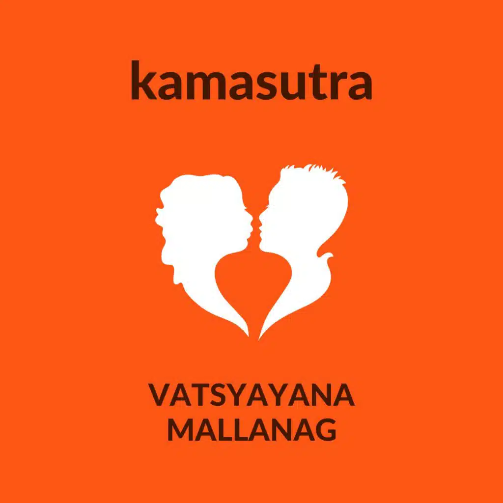 Kama Sutra - Book Summary |&nbsp; Vatsyayana