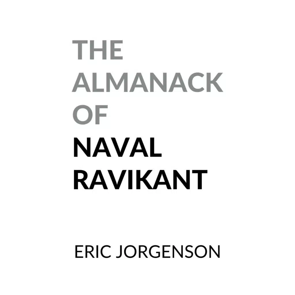 The Almanack of Naval Ravikant by Eric Jorgenson Book Summary and Review | Free Audiobook
