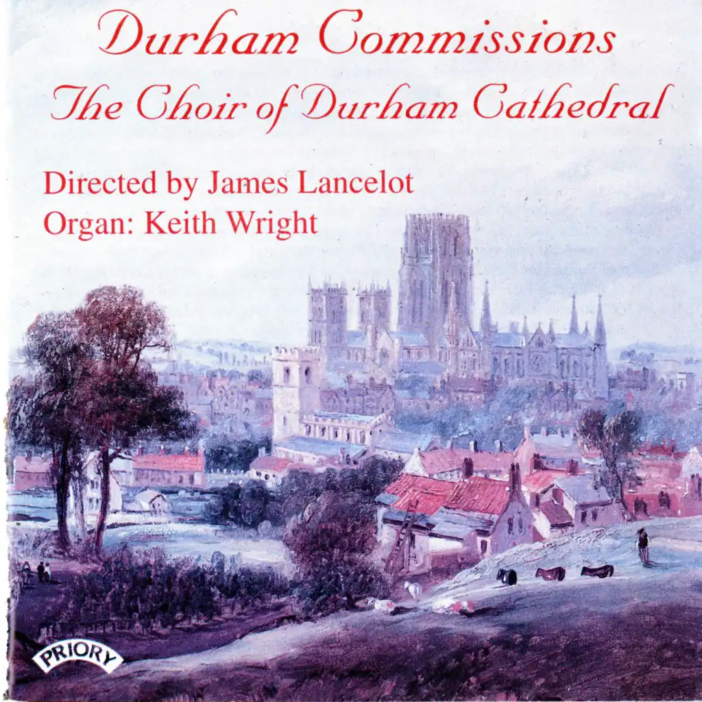 Durham Cathedral Choir, Keith Wright & James Lancelot