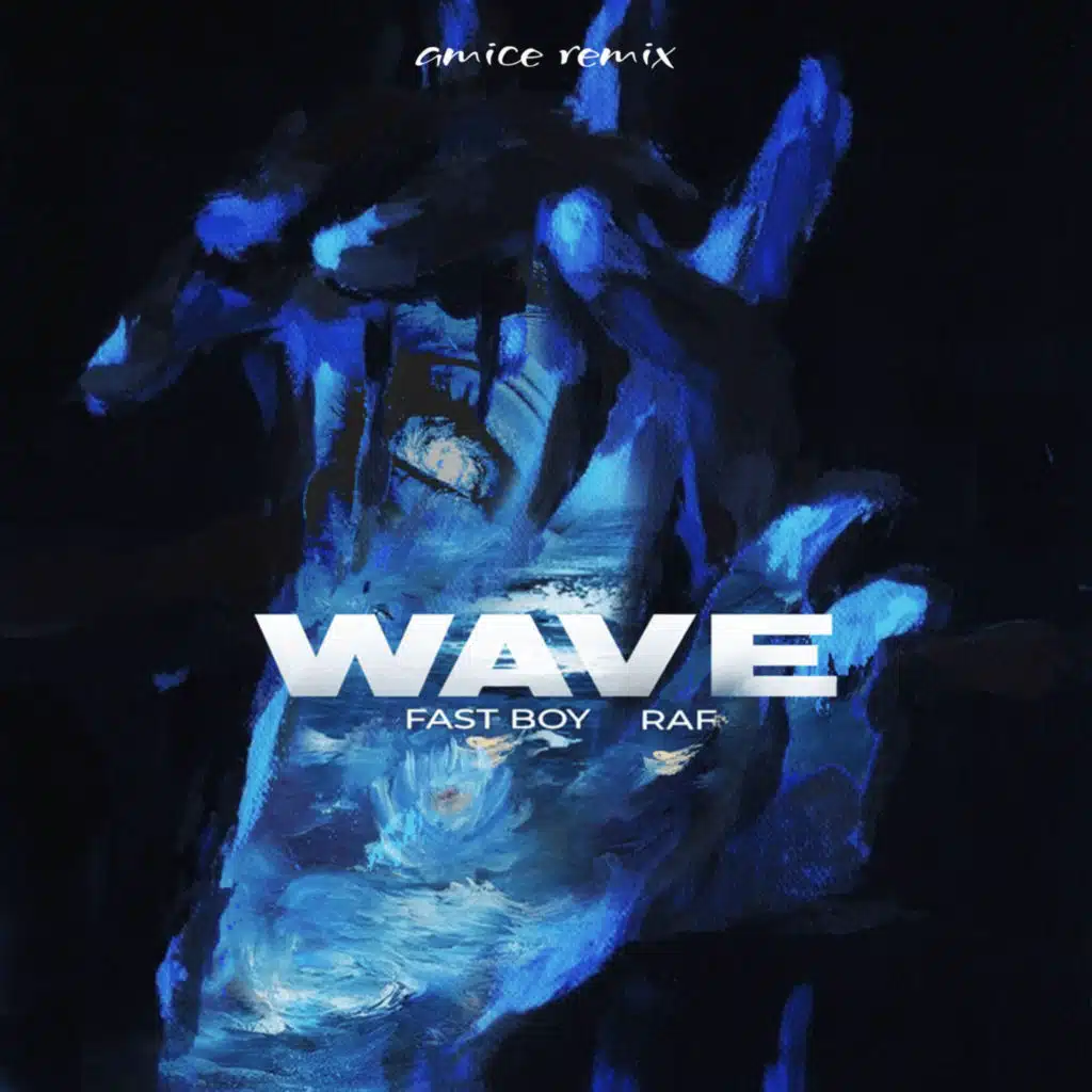FAST BOY & Raf - Wave (Amice Remix)