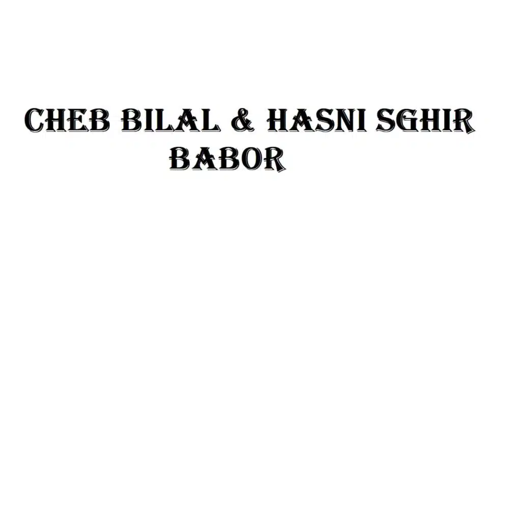 Cheb Bilal & Hasni Sghir
