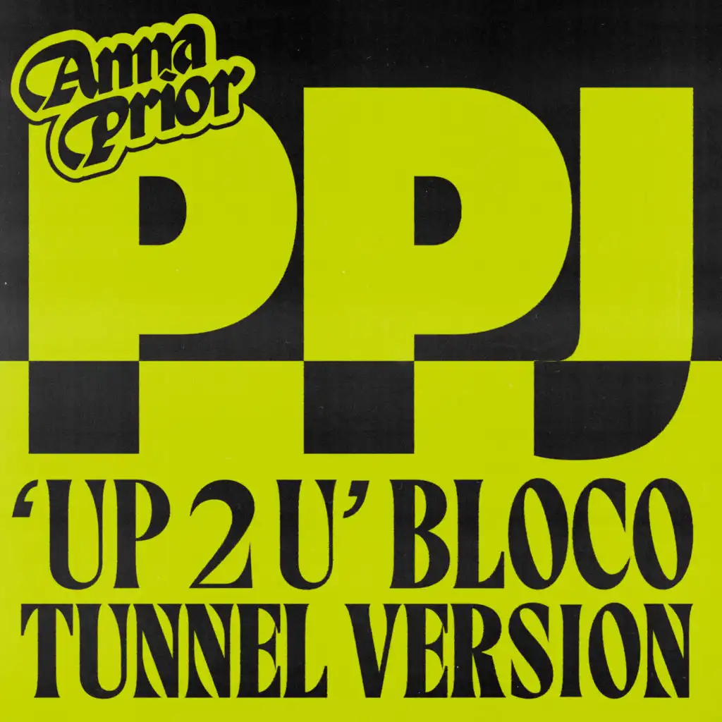 Up2U (PPJ Bloco Tunnel Version)