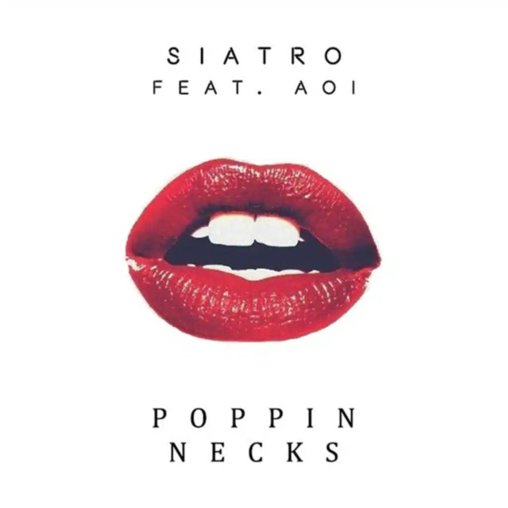 Poppin Necks (feat. AOI)