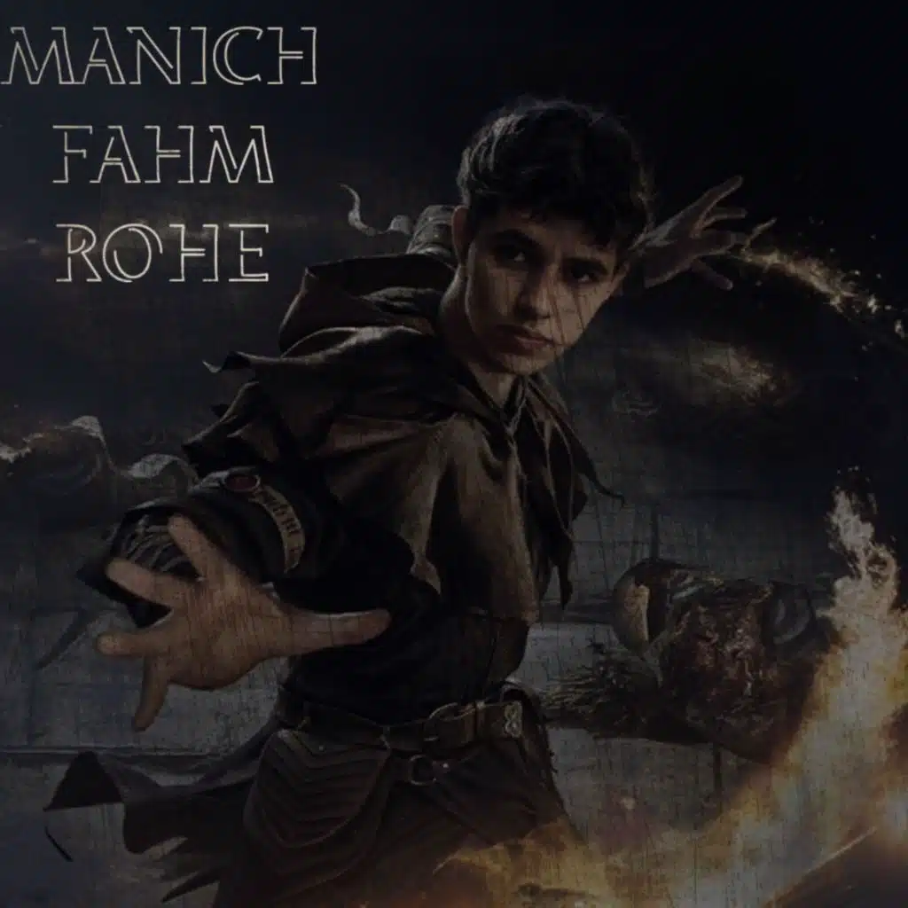 MANICH FAHM ROHE
