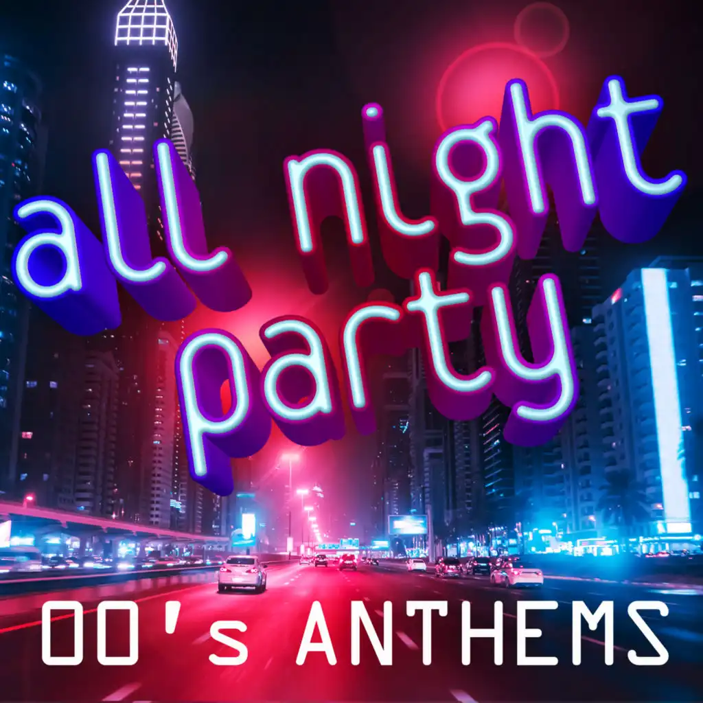 All Night Party: 00's Anthems