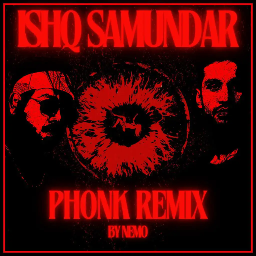 Ishq Samundar (Nemo Remix)