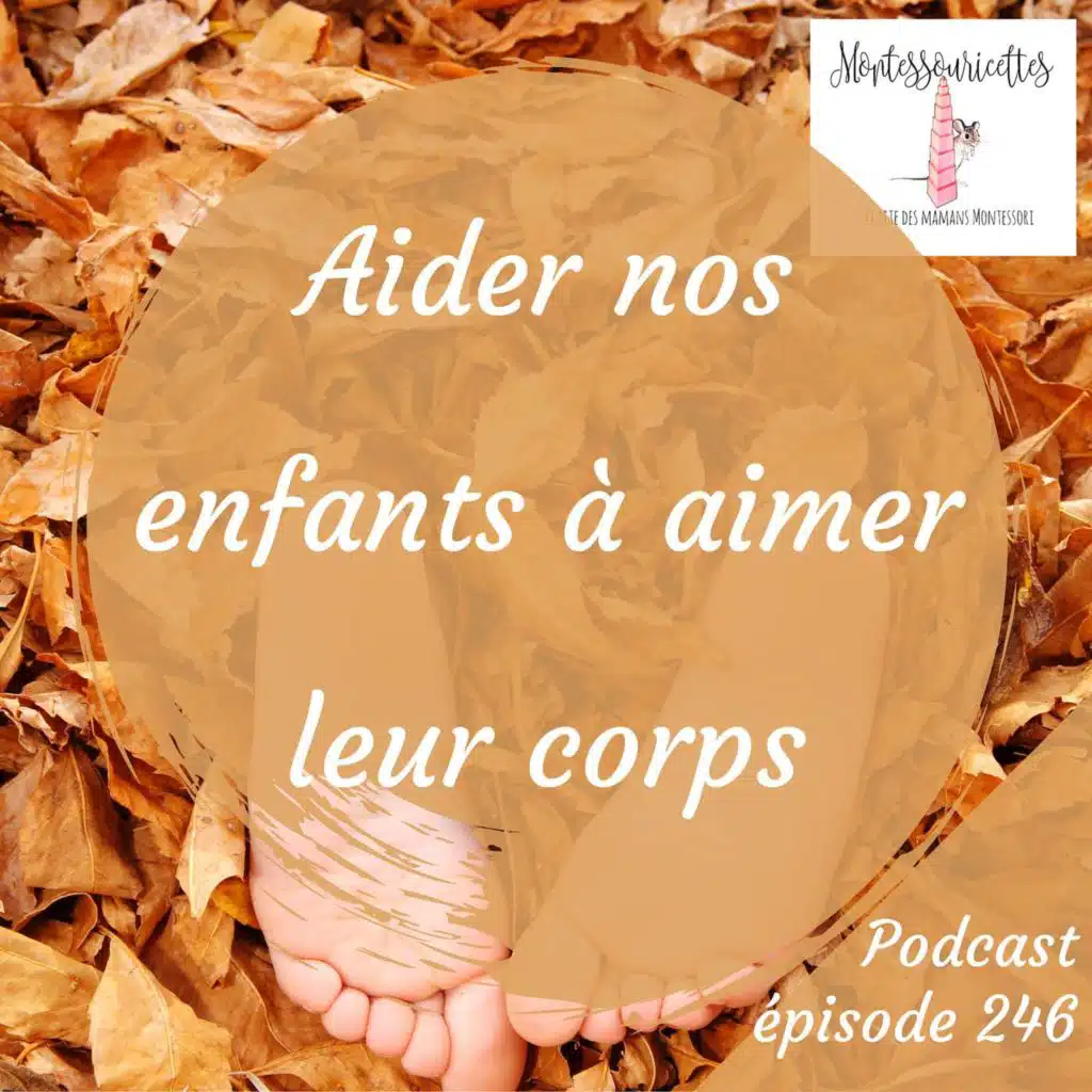 246. Apprendre à aimer son corps dès l'enfance