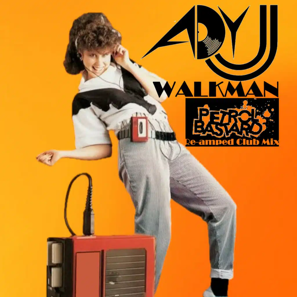 Walkman (Petrol Bastard Re Amped Club Mix)