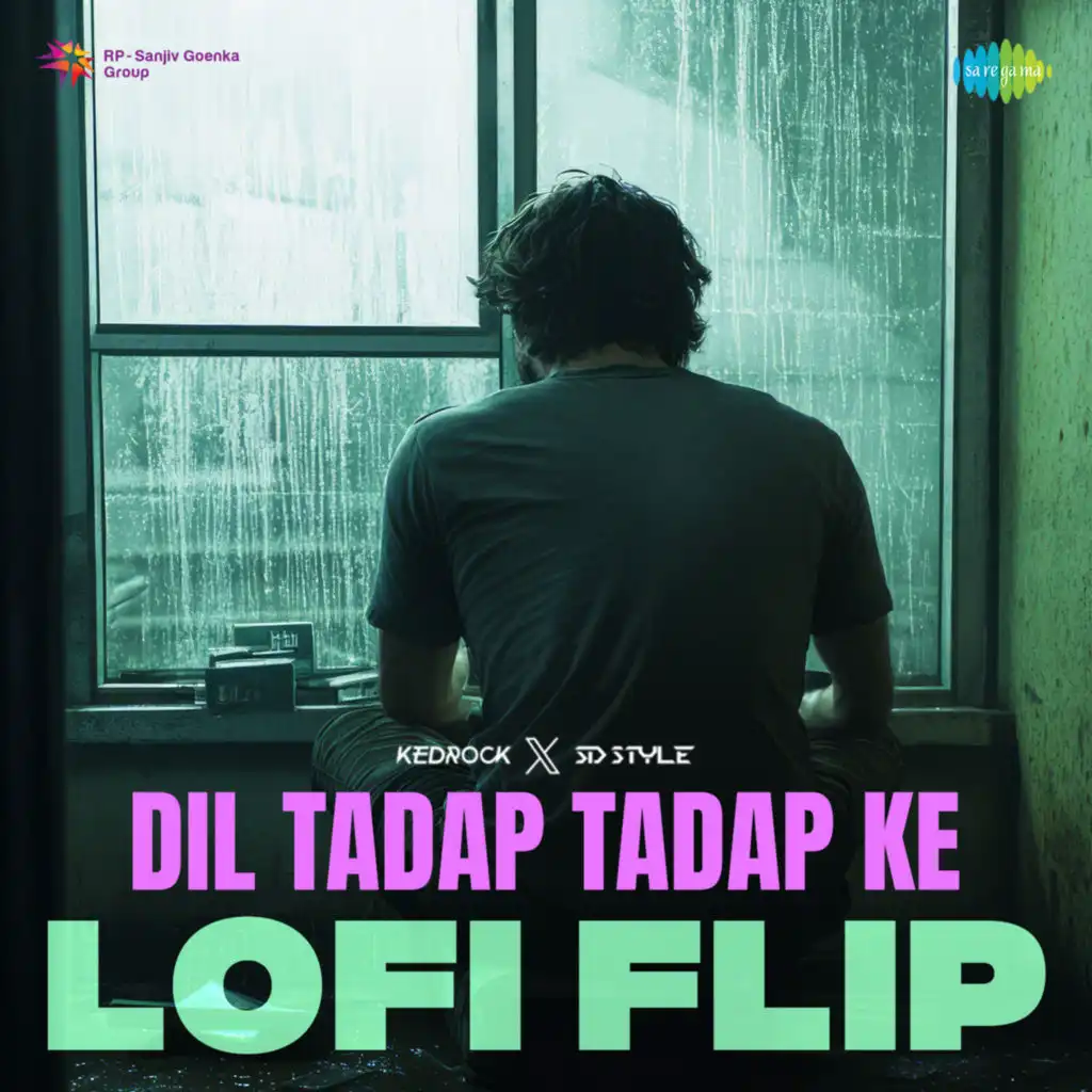 Dil Tadap Tadap Ke (LoFi Flip) [feat. Kedrock & Sd Style]