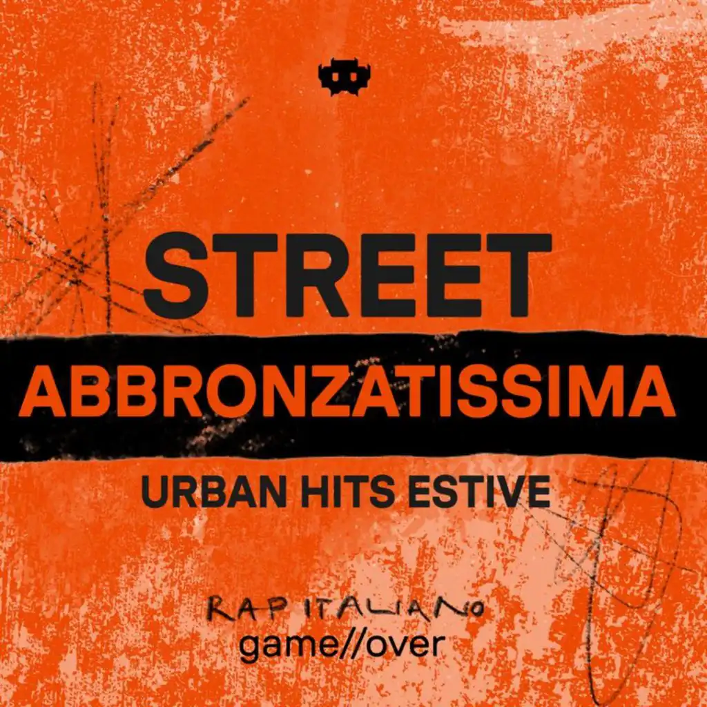 STREET ABBRONZATISSIMA Urban Hits Estive Rap Italiano Game Over