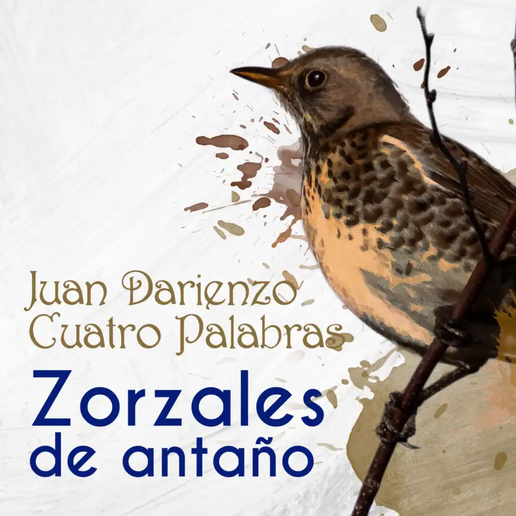 Zorzales de Antaño - Juan Darienzo - Cuatro Palabras