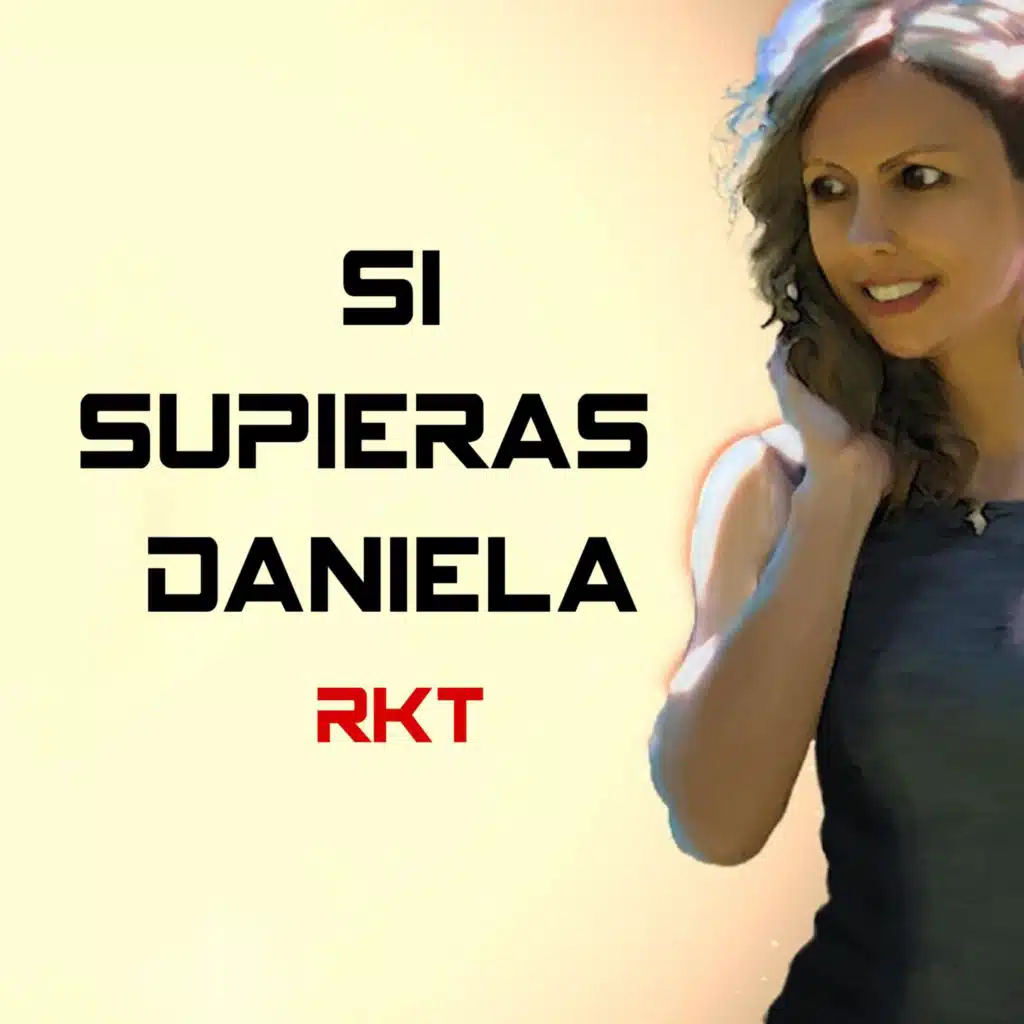 Si Supieras Daniela (feat. Cardoso) [RKT]
