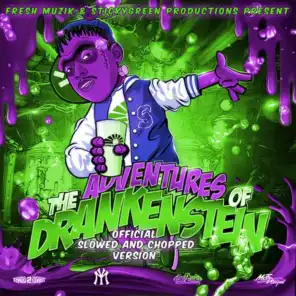 The Adventures of Drankenstein (Slowed & Chopped)