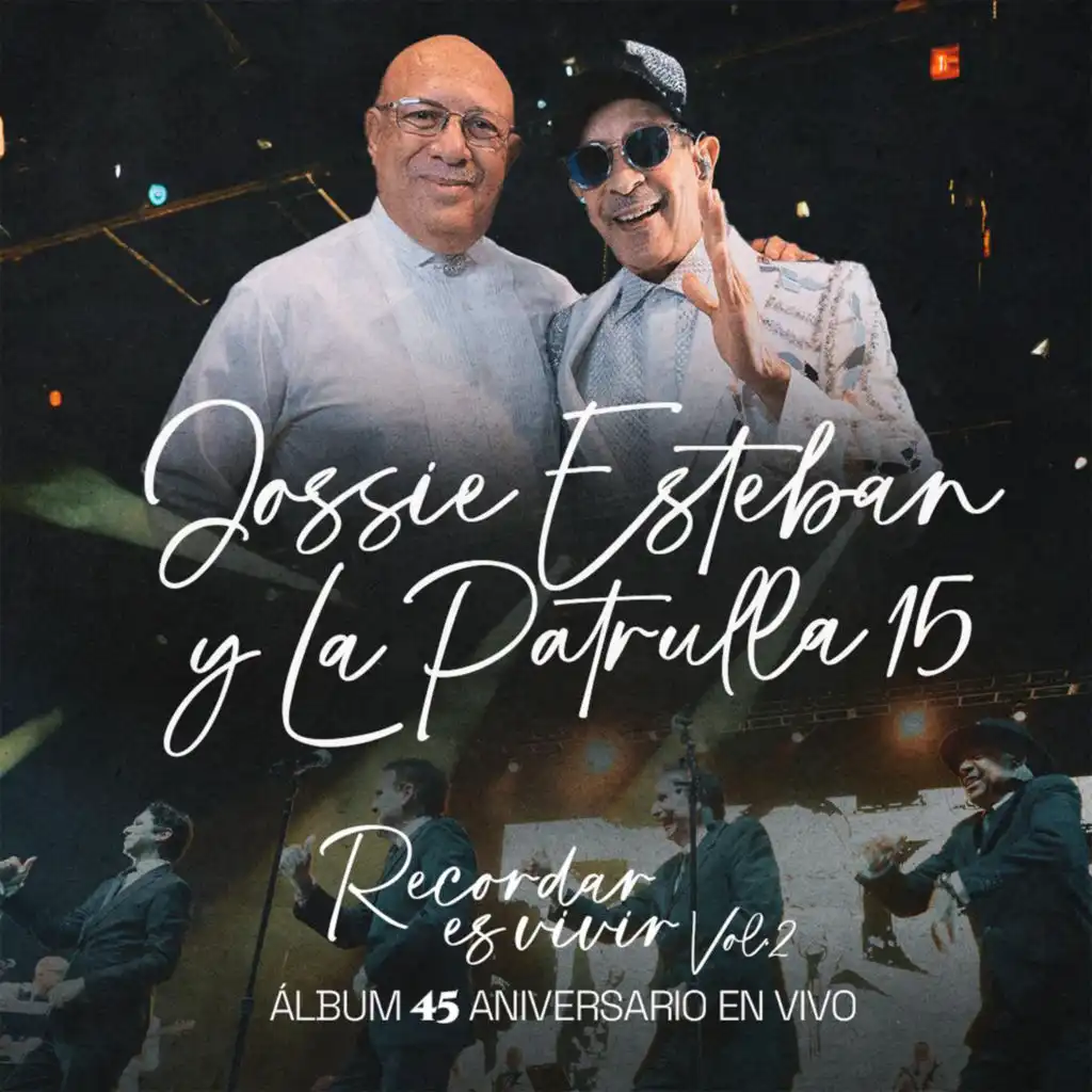 Jossie Esteban & La Patrulla 15